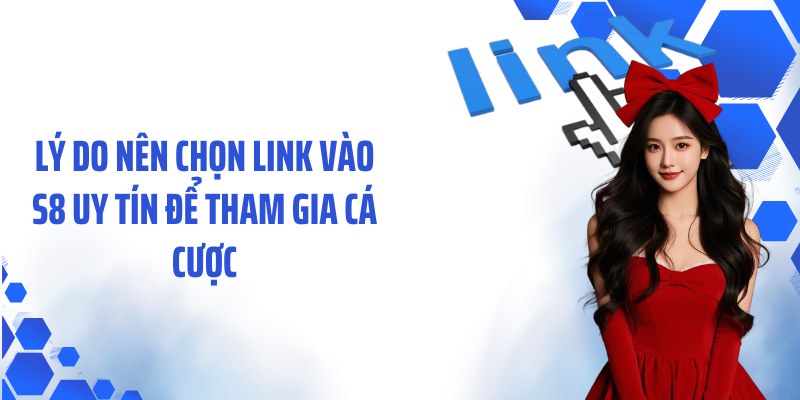 Lý do nên chọn link vào S8 uy tín để tham gia cá cược