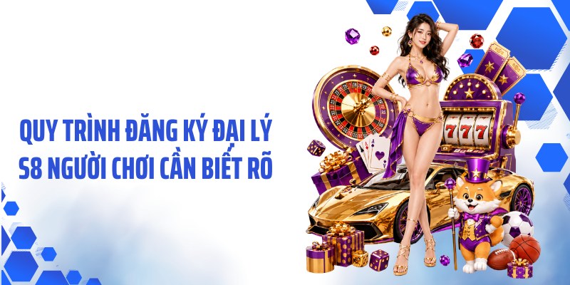 Quy trình đăng ký đại lý S8 người chơi cần biết rõ
